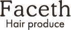 Hair produce Faceth